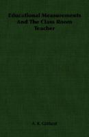 Educational Measurements And The Class Room Teacher 1378966171 Book Cover