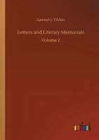 Letters and Literary Memorials of Samuel J. Tilden V1 142861866X Book Cover