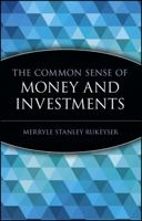 The Common Sense of Money and Investments (Wiley Investment Classics) 0471332135 Book Cover