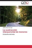 La Sustraccion Interparental de Menores 3848462168 Book Cover