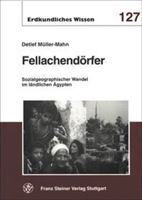Fellachendorfer: Sozialgeographischer Wandel Im Landlichen Agypten 3515074120 Book Cover