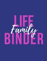 Family Life Binder: Home Management Life Planner For Families: Real Property Owned | Banking Information | Fillable Personalized To Your Family Note ... | Utilities and Life Insurance Information | 1086578910 Book Cover