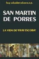 San Martin de Porres: La vida de "Fray escoba" 8485803132 Book Cover