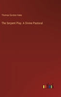 The Serpent Play. A Divine Pastoral 3385350883 Book Cover