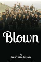 Blown 0692681604 Book Cover