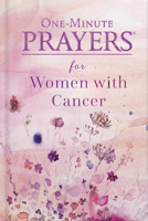 One-Minute Prayers® for Women with Cancer 0736983910 Book Cover