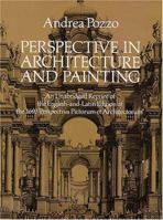 Perspective in Architecture and Painting: An Unabridged Reprint of the English-and-Latin Edition of the 1693 "Perspectiva Pictorum Et Architectorum" (Dover Books on Architecture) 0486258556 Book Cover