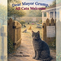 Dear Mayor Grump, All Cats Welcome B0GJMVNVYL Book Cover