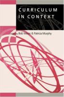 Curriculum in Context (Learning, Curriculum and Assessment series) 1853964239 Book Cover