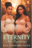 ETERNITY: New Beginnings B0FTMBF6S1 Book Cover