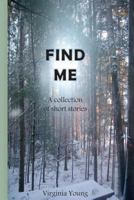 Find Me 1937588211 Book Cover