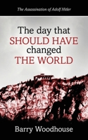 The day that should have changed the world 1915338867 Book Cover