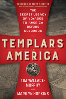 Templars in America: From the Crusades to the New World 1578633176 Book Cover