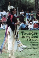 Thunder in My Soul: A Mohawk Woman Speaks 1895686466 Book Cover