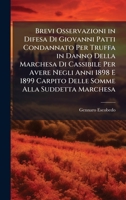 Brevi Osservazioni in Difesa Di Giovanni Patti Condannato Per Truffa in Danno Della Marchesa Di Cassibile Per Avere Negli Anni 1898 E 1899 Carpito Delle Somme Alla Suddetta Marchesa (Italian Edition) 1023950456 Book Cover
