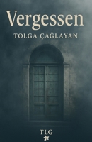 Vergessen (German Edition) B0G7XW2YX5 Book Cover