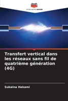 Transfert vertical dans les réseaux sans fil de quatrième génération (4G) (French Edition) 6209375553 Book Cover