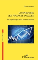 Comprendre les finances locales: Petit précis pour les non financiers (Finances Publiques) (French Edition) 2343190585 Book Cover
