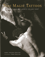 Thai Magic Tattoos: The Art and Influence of Sak Yant 6167339724 Book Cover