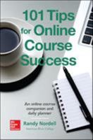 101 Tips for Online Course Success: An Online Course Companion and Daily Planner 0078020921 Book Cover