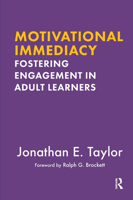 Motivational Immediacy: Fostering Engagement in Adult Learners 1620369559 Book Cover
