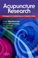 Acupuncture Research: Strategies for Establishing an Evidence Base 0443100292 Book Cover