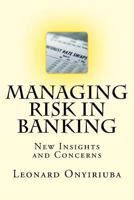 Managing Risk in Banking: New Insights and Concerns 1543254519 Book Cover
