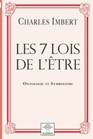 Les 7 Lois de l'Être 2491456052 Book Cover