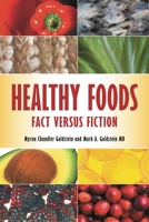 Healthy Foods: Fact Versus Fiction 0313380961 Book Cover