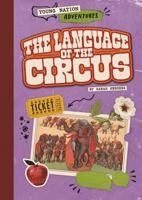 The Language of the Circus (Young Nation Adventures) B0HH28K1R4 Book Cover