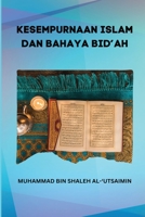 Kesempurnaan Islam Dan Bahaya Bid'ah 5868677528 Book Cover