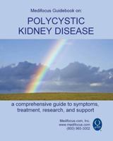 Medifocus Guidebook on: Polycystic Kidney Disease 1453750878 Book Cover