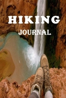 Hiking Journal: Hiking Logbook To Record And Rate Hikes, Hiking Journal With Prompts To Write In, Hiking Logbook And Hiker's Journal For Adventure Outdoors Lovers, 6" x 9" Travel Size With 115 Pages 1677778997 Book Cover