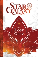 Star Galaxy: The Lost City 1796400564 Book Cover