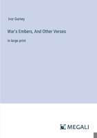 War's Embers, And Other Verses: in large print 3387090684 Book Cover