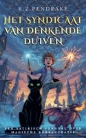 Het Syndicaat van Denkende Duiven (de Magische Tegenslagen Van Quibbletown) (Dutch Edition) B0H73H3F9G Book Cover