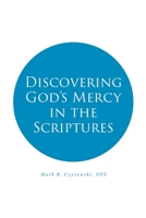 Discovering God's Mercy in the Scriptures 1685268056 Book Cover