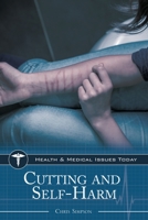 Cutting and Self-Harm 161069872X Book Cover
