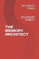 THE MEMORY ARCHITECT: SECONDARY SUBJECT: Secondary Subject (The Memory Architect Series — Dr. Shristi Singh) B0GXP8HXYV Book Cover
