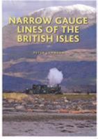 Narrow Gauge Lines of the British Isles 0711037663 Book Cover