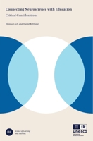 Connecting Neuroscience with Education: Critical Considerations (Ibe Science of Learning and Teaching: Foundations for Curriculum and Teacher Development) 9004735291 Book Cover