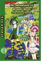 The Adventures of Grassie Green in the Colored Worlds 0977340619 Book Cover