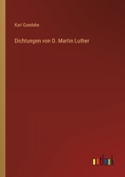 Dichtungen Von D. Martin Luther (Classic Reprint) 1142208052 Book Cover