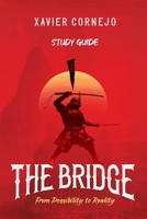 The Bridge - Study Guide: From Possibility to Reality 1954089112 Book Cover