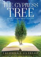 The Cypress Tree: Growing in God from the Root to the Fruit 1683015177 Book Cover
