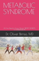 METABOLIC SYNDROME: All You Need to Know About OBESITY, DIABETES, & HYPERTENSION B0FKFPLGXW Book Cover
