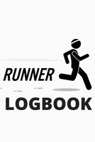 Runner Logbook: My Running Diary, Runners Training Log, Running Logs, Track Distance, Time, Speed, Weather, Calories & Heart Rate 1710632909 Book Cover