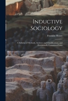 Inductive Sociology; a Syllabus of Methods, Analyses and Classifications, and Previsionally Formulated Laws 1018845747 Book Cover