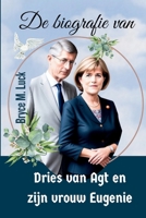De biografie van Dries van Agt en zijn vrouw Eugenie: Ontdek de waarheid achter de dood van een voormalige premier van Nederland en zijn vrouw B0CVS43578 Book Cover