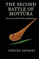 THE SECOND BATTLE OF MOYTURA: Book Two of The Debt of Moytura B0H36LYYVW Book Cover